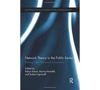 Network Theory in the Public Sector: Building New Theoretical Frameworks (Routledge Critical Studies in Public Management) - [Version Originale] Inconnu (Auteur)