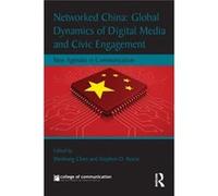 Networked China: Global Dynamics Of Digital Media And Civic Engagement: New Agendas In Communication (New Agendas In Communication Series) (Paperback) Wenhong Chen, Stephen D Reese (Auteur)