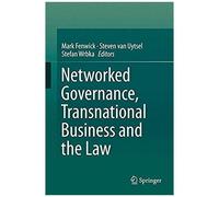 Networked Governance, Transnational Business And The Law