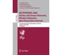 Networking 2008 Ad Hoc And Sensor Networks, Wireless Networks, Next Generation Internet