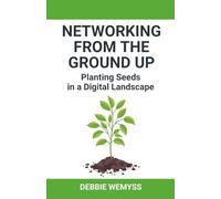 Networking From the Ground Up: Planting Seeds in a Digital Landscape