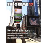 Networking images. Networking images. Approches interdisciplinaires Approches interdisciplinaires des images en réseau - Maria Bonu - Presses De La Sorbonne Nouvelle - broché - Revue