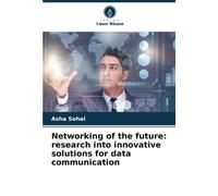 Networking Of The Future: Research Into Innovative Solutions For Data Communication