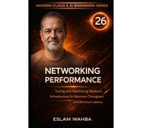 Networking Performance: Tuning and Optimising Network Infrastructure for Maximum Throughput and Minimum Latency