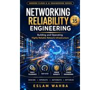 Networking Reliability Engineering: advanced-level guide to designing, operating, and scaling highly reliable network infrastructure using proven principles