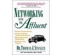 Networking with Affluent the Affluent Stanley, Thomas J., Stanley Thomas (Auteur)