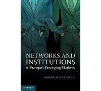 Networks And Institutions In Europe's Emerging Markets