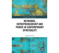Networks, Entrepreneurship and Power in Contemporary Spirituality - Margrethe Løøv - Routledge - ebook (ePub) - Livre