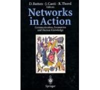 Networks In Action: Communication, Economics And Human Knowledge