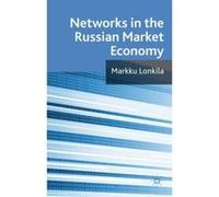 Networks in the Russian Market Economy - [Version Originale] Marrku Lonkila (Auteur)
