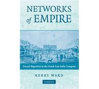 Networks of Empire - Ward Kerry Rice University Houston - Cambridge University Press - Livre en Anglais - Paperback Ward Kerry Rice University HoustonWard Kerry Rice University Houston (Auteur)