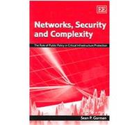 Networks, Security And Complexity : The Role Of Public Policy In Critical Infrastructure Protection