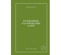 NEUCHATEAU Un tramway à la française en 1975