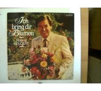 Neudert, Roland: - Ich bring dir Blumen - Roland Neudert, Erscheinungsjahr 1984