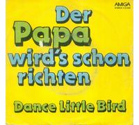Neudert, Roland - Roland Neudert - Der Papa wird´s schon richten/ Orchester Martin Hoffman - Dance little bird,