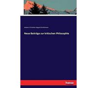 Neue Beiträge Zur Kritischen Philosophie