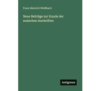 Neue Beiträge zur Kunde der susischen Inschriften