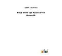 Neue Briefe Von Karoline Von Humboldt