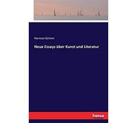 Neue Essays Über Kunst Und Literatur