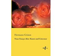 Neue Essays Über Kunst Und Literatur