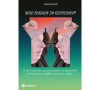 Neue Flausen im Dichterkopf: Ein Buch mit Gedichten, gereimten Geschichten, die Bilder belichten, sich dem Sprachwitz verpflichten, die Sprache verdichten