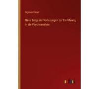 Neue Folge Der Vorlesungen Zur Einführung In Die Psychoanalyse