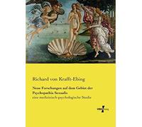Neue Forschungen Auf Dem Gebiet Der Psychopathia Sexualis