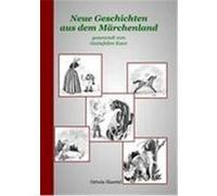 Neue Geschichten aus dem Märchenland Haertel, Ortwin (Auteur)