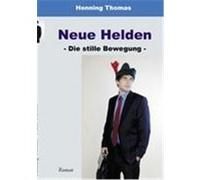 Neue Helden Thomas, Henning (Auteur)