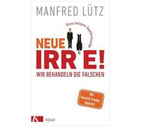Neue Irre - Wir Behandeln Die Falschen
