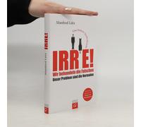 Neue Irre! - Wir Behandeln Die Falschen, Unser Problem Sind Die Normalen