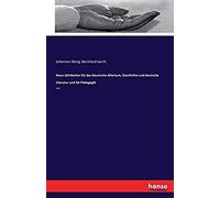 Neue Jahrbücher Für Das Klassische Altertum, Geschichte Und Deutsche Literatur Und Für Pädagogik