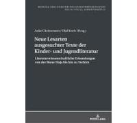 Neue Lesarten Ausgesuchter Texte Der Kinder- Und Jugendliteratur