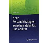 Neue Personalstrategien Zwischen Stabilität Und Agilität