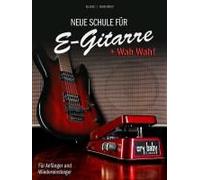 Neue Schule Für E-Gitarre + Wah Wah!