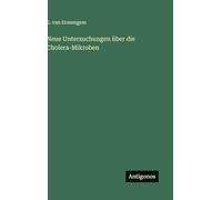 Neue Untersuchungen über die Cholera-Mikroben