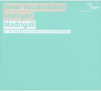 Neue Vocalsolisten Stuttgart : Madrigali.