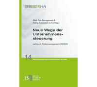 Neue Wege der Unternehmenssteuerung: Jahrbuch Risikomanagement 2025/26