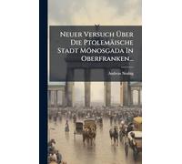Neuer Versuch Ã ber Die Ptolemäische Stadt Mönosgada In Oberfranken...