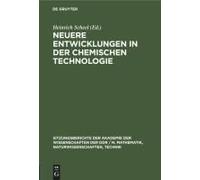 Neuere Entwicklungen In Der Chemischen Technologie