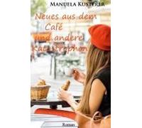 Neues Aus Dem Café Und Andere Katastrophen