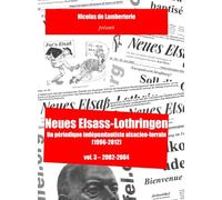 Neues Elsass-Lothringen - vol. 3: 2002-2004