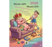 Neues Jahr - Neues Ich - 2026: Jetzt wird alles anders. Dein Do-it-yourself-Workbook im DIN A4 Format, das dein Leben auf den Kopf stellen wird
