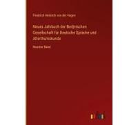 Neues Jahrbuch Der Berljnischen Gesellschaft Für Deutsche Sprache Und Alterthumskunde