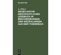 Neues Naturgeschichtliches Lesebuch In Beschreibungen Und Erzählungen Aus Dem Thierreich