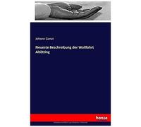 Neueste Beschreibung Der Wallfahrt Altötting