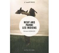 Neuf Ans Parmi Les Indiens