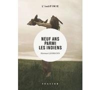 Neuf ans parmi les Indiens Herman Lehmann (Auteur)