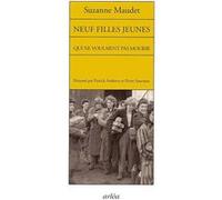 Neuf filles jeunes qui ne voulaient pas mourir Suzanne Maudet (Auteur)