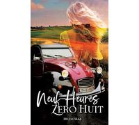 Neuf heures zéro huit